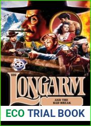 Longarm 326: Longarm and the Bad Break