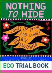 Nothing to Hide: Voices of Trans and Gender Diverse Australia