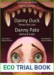 Danny Duck Tames the Lion: Danny Pato doma al Leon - Bilingual Book in English and Spanish (Study Spanish for Kids, #1)