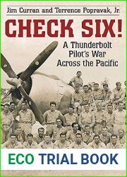 Check Six!: A Thunderbolt Pilot|s War Across the Pacific
