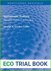 Systematic Politics: Elementa Politica et Sociologica (Routledge Revivals)