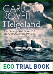 Helgoland: The Strange and Beautiful Story of Quantum Physics