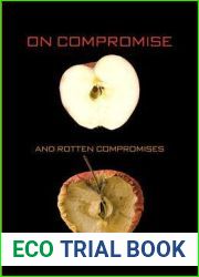 On Compromise and Rotten Compromises