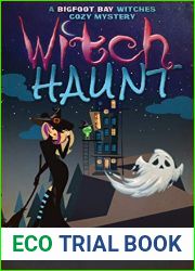 Witch Haunt (A Bigfoot Bay Witches Paranormal Cozy Mystery Book 4)