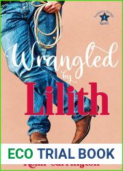 Wrangled by Lilith (Stargazer Springs Ranch, #1)