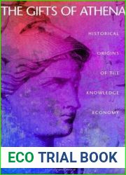 The Gifts of Athena: Historical Origins of the Knowledge Economy