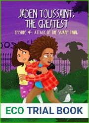 Jaden Toussaint, the Greatest Episode 4: Attack of the Swamp Thing