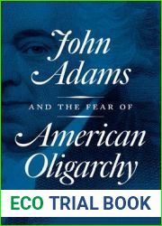 John Adams and the Fear of American Oligarchy