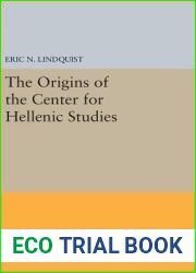 The Origins of the Center for Hellenic Studies (Princeton Legacy Library, 1174)