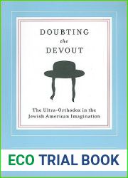 Doubting the Devout: The Ultra-Orthodox in the Jewish American Imagination