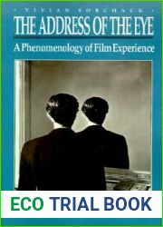 The Address of the Eye: A Phenomenology of Film Experience