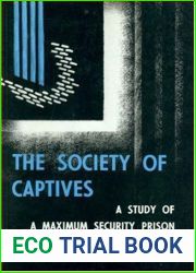 The Society of Captives: A Study of a Maximum Security Prison