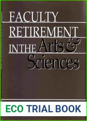 Faculty Retirement in the Arts and Sciences (Princeton Legacy Library, 169)