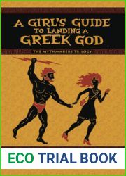 A Girl|s Guide to Landing a Greek God (The Mythmakers Trilogy, 1)