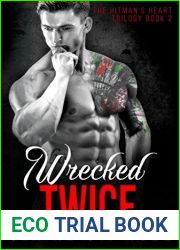 Wrecked Twice (The Hitman|s Heart Trilogy Book 2)