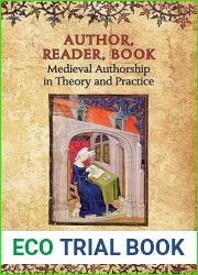 Author, Reader, Book: Medieval Authorship in Theory and Practice