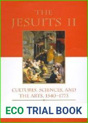 The Jesuits II: Cultures, Sciences, and the Arts, 1540-1773