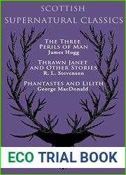 Supernatural Classics: The Three Perils of Man, Thrawn Janet and Other Stories, Phantastes and Lilith (Scottish Lost Treasures)