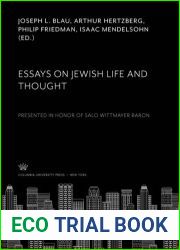 ESSAYS ON JEWISH LIFE AND THOUGHT: PRESENTED IN HONOR OF SALO WITTMAYER BARON
