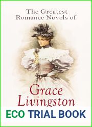 The Greatest Romance Novels of Grace Livingston Hill