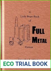 A Little Brass Book of Full Metal Fiction