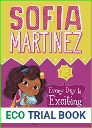 Every Day Is Exciting (Sofia Martinez Book 3)