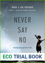 Never Say No: Raising Big-Picture Kids
