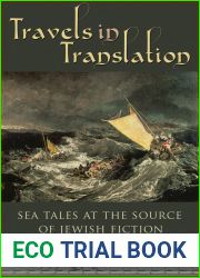 Travels in Translation: Sea Tales at the Source of Jewish Fiction (Judaic Traditions in Literature, Music, and Art)
