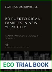 80 Puerto Rican Families in New York City: Health and Disease Studied in Context