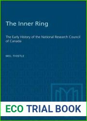 The Inner Ring: The Early History of the National Research Council of Canada (Heritage)