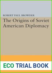 Origins of Soviet American Diplomacy (Princeton Legacy Library, 2279)
