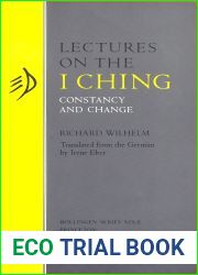 Lectures on the I Ching: Constancy and Change (Bollingen Series, 183)