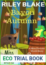 Bayou Autumn (Miss Fortune World: Bayou Cozy Romantic Thrills Book 10)