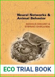 Neural Networks and Animal Behavior (Monographs in Behavior and Ecology, 29)