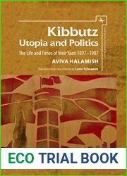 Kibbutz: Utopia and Politics: The Life and Times of Meir Yaari, 1897-1987 (Israel: Society, Culture, and History)
