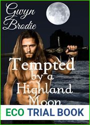 Tempted by a Highland Moon: A Scottish Historical Romance (The Highland Moon Series Book 4)