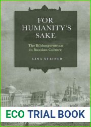 For Humanity|s Sake: The Bildungsroman in Russian Culture