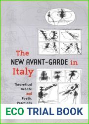 The New Avant-garde in Italy: Theoretical Debate and Poetic Practices (Toronto Italian Studies) by John Picchione (2004-05-01)