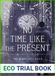 No Time Like the Present (The Windy City Files, #2)