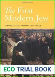 The First Modern Jew: Spinoza and the History of an Image