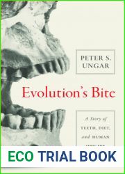 Evolution|s Bite: A Story of Teeth, Diet, and Human Origins