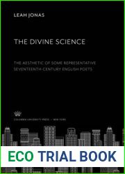 The Divine Science. The Aesthetic of Some Representative Seventeenth-Century English Poets.