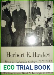 Herbert E. Hawkes: Dean of Columbia College,1918-1943