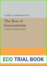 The Rise of Eurocentrism: Anatomy of Interpretation