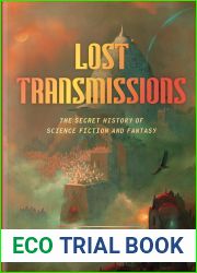 Lost Transmissions: The Secret History of Science Fiction and Fantasy