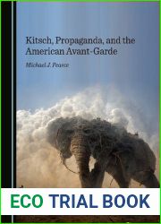 Kitsch, Propaganda, and the American Avant-Garde