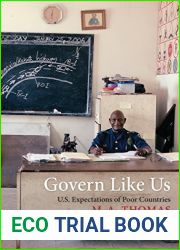Govern Like Us: U.S. Expectations of Poor Countries