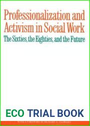 Professionalization and Activism in Social Work