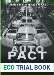 Auto Pact: Creating a Borderless North American Auto Industry, 1960-1971