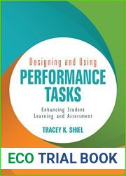 Designing and Using Performance Tasks: Enhancing Student Learning and Assessment